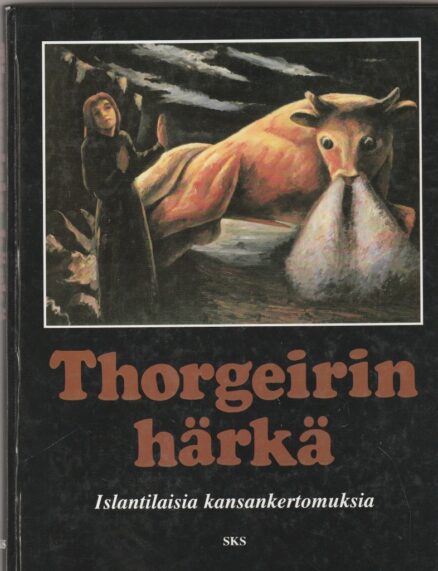 Thorgeirin härkä - Islantilaisia kansankeromuksia