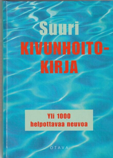 Suuri kivunhoitokirja - yli 1000 helpottavaa neuvoa