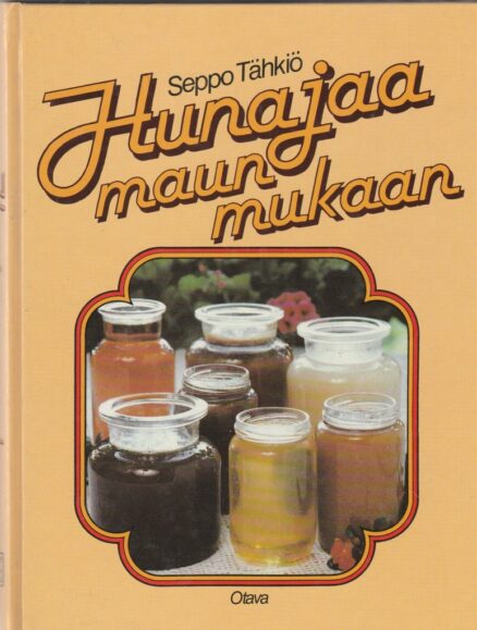 Hunajaa maun mukaan