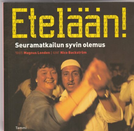 Etelään! - seuramatkailun syvin olemus