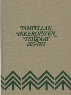 Tampellan Inkeroisten tehtaat 1872-1972