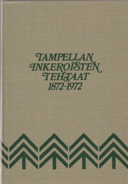 Tampellan Inkeroisten tehtaat 1872-1972