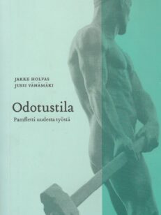 Odotustila - pamfletti uudesta työstä