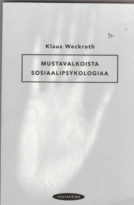 Mustavalkoista sosiaalipsykologiaa