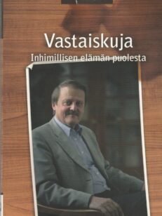 Vastaiskuja ihnimillisen elämän puolesta