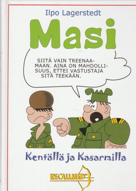 Masi kentällä ja kasarmilla