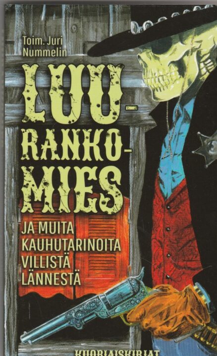 Luurankomes - ja muita kauhutarinoita villistä lännestä