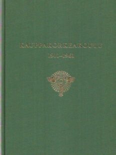 Kauppakorkeakoulu 1911-1961 - Historiikki, opettaja- ja virkailijamatrikkeli