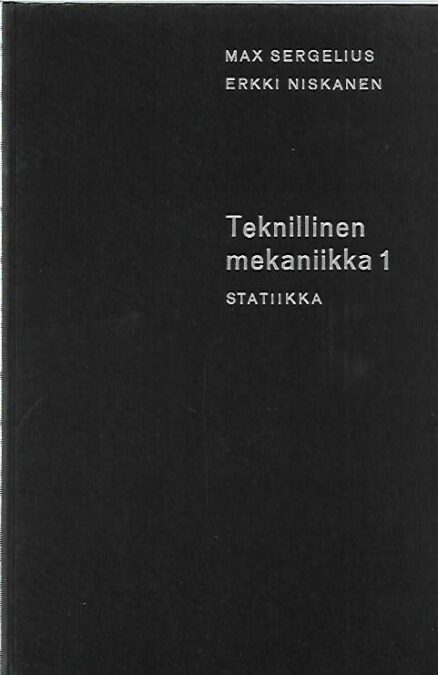 Teknillinen mekaniikka 1 - Statiikka