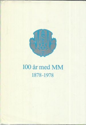 100 år med MM 1878-1978