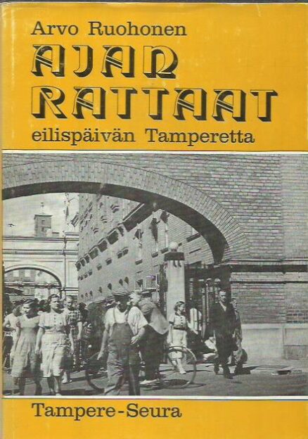 Ajan rattaat - eilispäivän Tamperetta