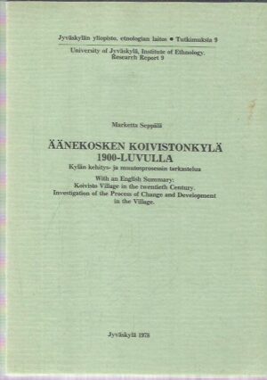 Äänekosken Koivistonkylä 1900-luvulla - Kylän kehitys- ja muutosprosessin tarkastelua