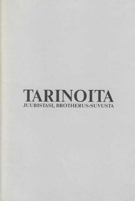 Tarinoita juuristasi, Brotherus-suvusta