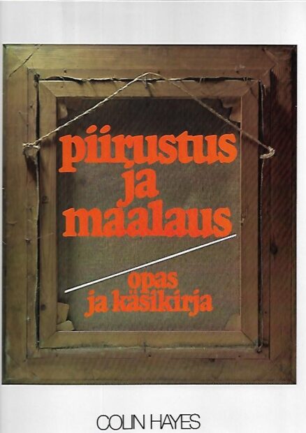 Piirustus ja maalaus - Opas ja käsikirja