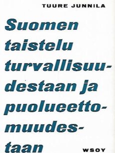 Suomen taistelu turvallisuudestaan ja puolueettomuudestaan