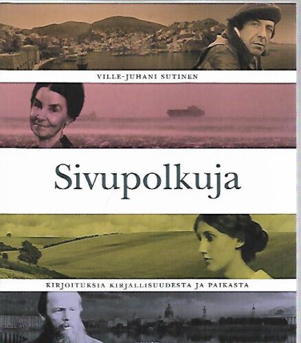 Sivupolkuja - Kirjoituksia kirjallisuudesta ja paikasta