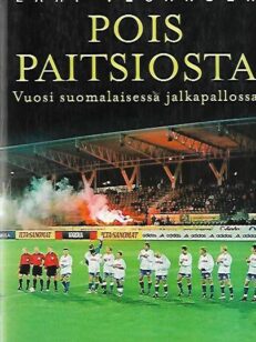 Pois paitsiosta - Vuosi suomalaisessa jalkapallossa