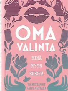 Oma valinta - Minä myyn seksiä