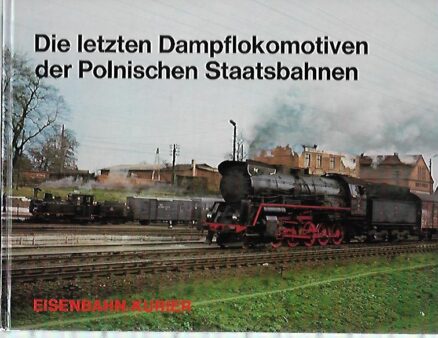 Die letzten Dampflokomotiven der Polnischen Staatsbahnen