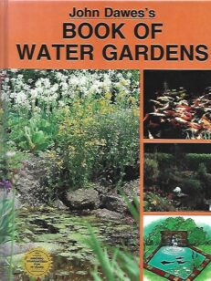 John Dawe´s Book of Water Gardens