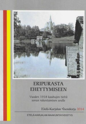 Eripurasta eheytymiseen Vuoden 1918 kauhujen tieltä sovun rakentamisen uralle