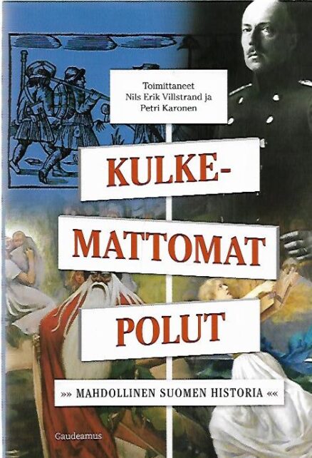 Kulkemattomat polut - Mahdollinen Suomen historia