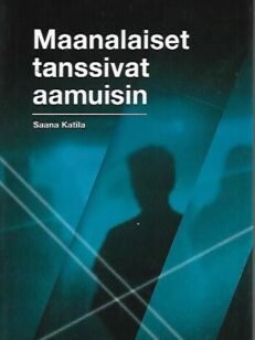 Maanalaiset tanssivat aamuisin