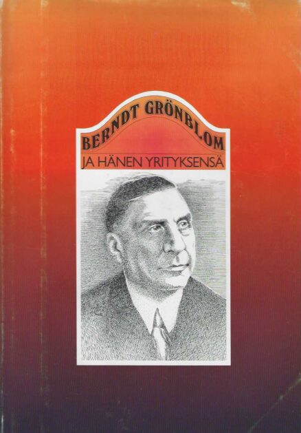 Berndt Grönblom ja hänen yrityksensä