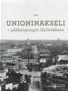 Unioninakseli - pääkaupungin läpileikkaus