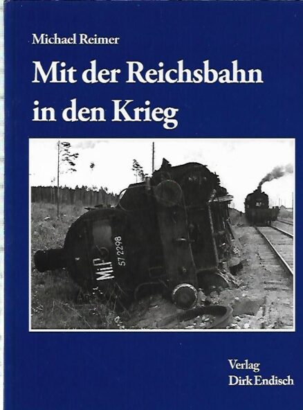 Mit der Reichsbahn in den Krieg