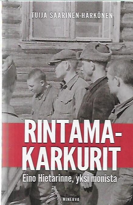 Rintamakarkurit - Eino Hietarinne, yksi monista