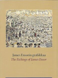 James Ensorin grafiikkaa - The Etchings of James Ensor