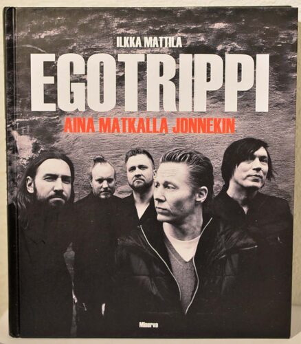 Egotrippi - aina matkalla jonnekin