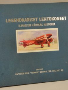 Legendaariset lentokoneet - Ilmailun värikäs historia