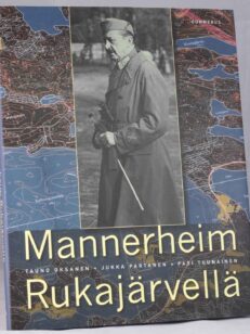 Mannerheim Rukajärvellä