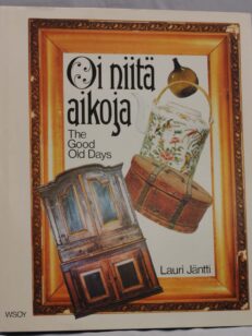 Oi niitä aikoja - The Good Old Days