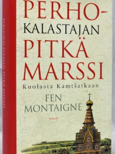 Perhokalastajan pitkä marssi Kuolasta Kamtsatkaan