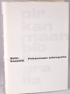 Pirkanmaan bibliografia. Luettelo Pirkanmaata koskevasta kirjallisuudesta 1742-1965