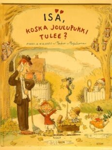 Isä, koska joulupukki tulee?