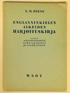 Englanninkielen alkeiden harjoituskirja : liittyy Englanninkielen alkeiskirjaan ja lukemistoon lukukappaleet 1-80