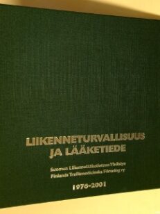 Liikenneturvallisuus ja lääketiede 1976-2001