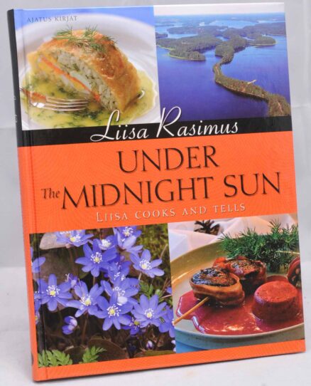 Under The Midnight Sun. Liisa cooks and tells