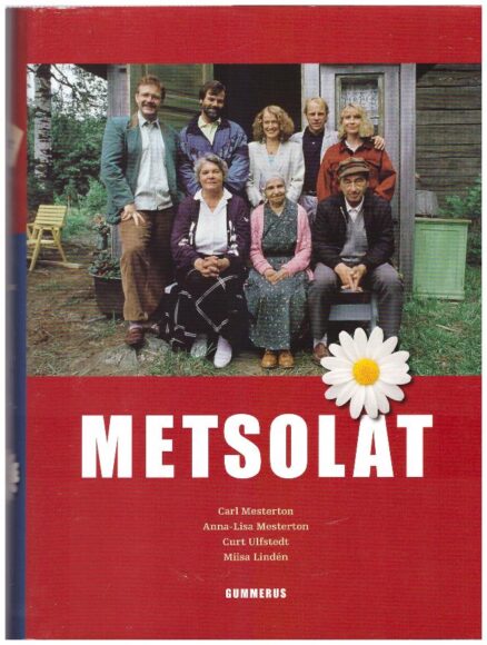 Metsolat - Yhteisnide Tie kotiin Tie huipulle