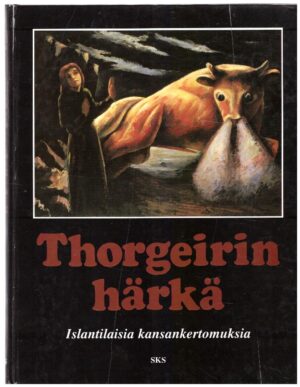 Thorgeirin härkä - Islantilaisia kansankertomuksia