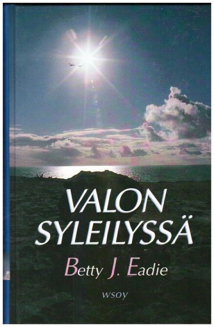 Valon syleilyssä