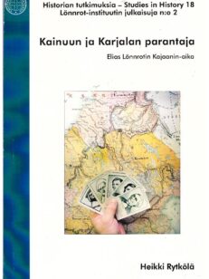 Kainuun ja Karjalan parantaja - Elias Lönnrotin Kajaanin-aika