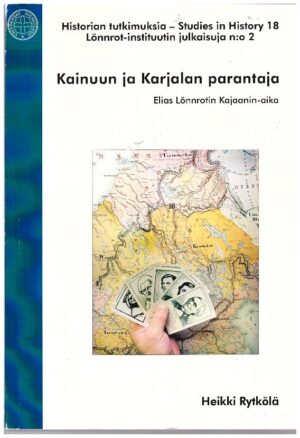 Kainuun ja Karjalan parantaja - Elias Lönnrotin Kajaanin-aika