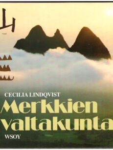 Merkkien valtakunta - Kertomus kiinalaisista ja heidän kirjainmerkeistään