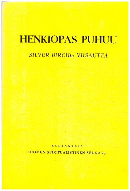 Henkiopas puhuu - Silver Birchin viisautta