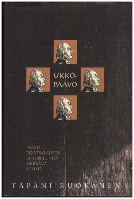 Ukko-Paavo - Paavo Ruotsalainen ja 1800-luvun heräävä Suomi